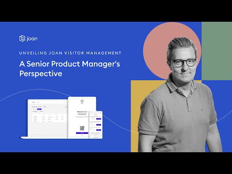 Joan&#039;s Senior Product Manager introducing Joan Visitor Management Professional