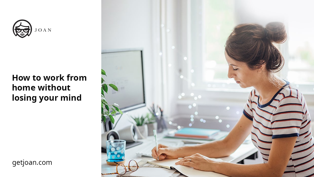 How to work from home without losing your mind